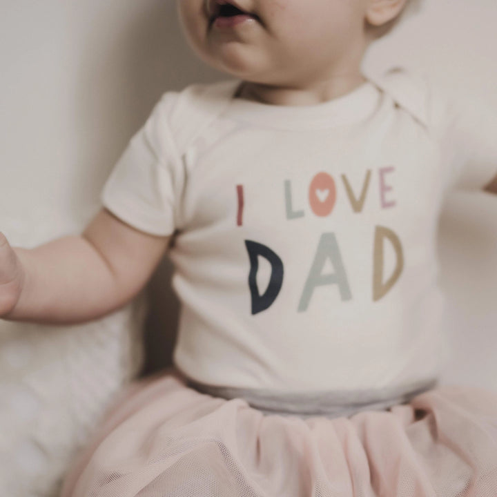 I Love Dad | Organic Bodysuit | Short Sleeve (Gender-Neutral)